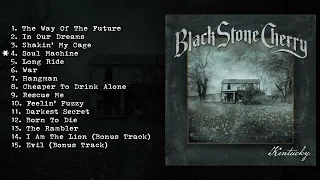 Black Stone Cherry - Kentucky (Full Album Stream)