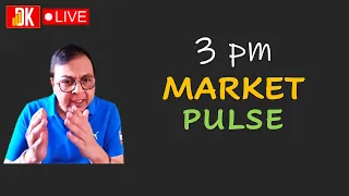 3 pm Market Pulse Live - Nifty - Bank Nifty - Technical Analysis - DK Live