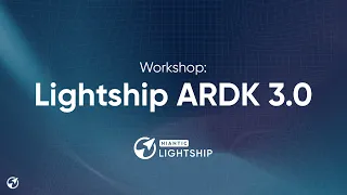 Workshop: Lightship ARDK 3.0