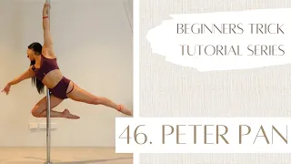 46. How to Peter Pan - Beginner Pole Dancing Trick Tutorial Series