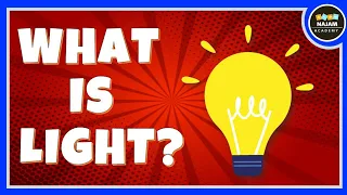 Introduction to light | What is light ? Physics