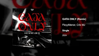 FloyyMenor, Cris MJ - GATA ONLY (Clean version)