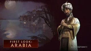 CIVILIZATION VI - First Look: Arabia