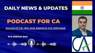 DAILY NEWS & UPDATES 5 SEPTEMBER 2023 PODCAST FOR CA BY SOUND OF CA (FCA DEEPAK RAO)