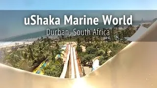 uShaka Marine World - Durban, South Africa