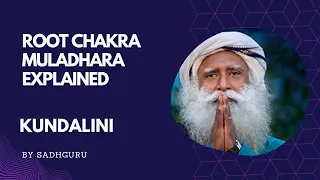 Sadhguru Explained Root chakra | Muladhara: The Foundation