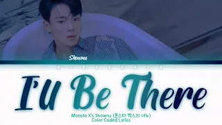 MONSTA X Shownu (몬스타 엑스의 셔누) - I'll Be There Lyrics (Han/Rom/Eng/Color Coded/Lyrics/가사) | bingsoosh