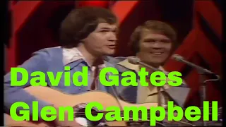 Make It With You / Baby I'm A Want You Medley / Never Let Her Go - David Gates and Glen Campbell