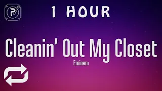 [1 HOUR 🕐 ] Eminem - Cleanin' Out My Closet (Lyrics)