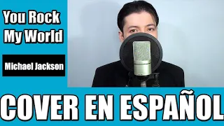 You rock my world - Michael Jackson (cover en español)