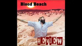 Gravecrock presents: Blood Beach review (1980) - Sand can sometimes be a Beach