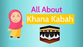 All About Khana Kaba (House of ALLAH) | Facts about khana kaba for kids| HappyMoms