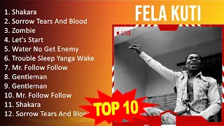 F e l a K u t i 2023 MIX - Top 10 Best Songs - Greatest Hits - Full Album