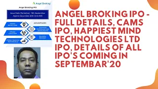 ANGEL BROKING IPO- FULL DETAILS,HAPPIEST MINDS TECHNOLOGIES IPO,CAMS IPO I IPO DETAILS SEPTEMBAR2020