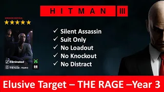 HITMAN WoA I Elusive Target I The RAGE - Year 3 I SASO I No Loadout I No KO I NO Distract