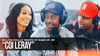 COI LERAY: MILLION DOLLAZ WORTH OF GAME EPISODE 187