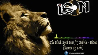 The Black Eyed Peas ft J Balvin - Ritmo (Bachata Remix Dj Leon)