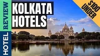 ✅Kolkata Hotels Reviews: Best Hotels in Kolkata [Under $100] (2022)