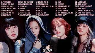 B L A C K P I N K ~ ALL SONGS PLAYLIST 2022 UPDATED