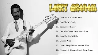 The Very Best Of Larry Graham | Larry Graham Greatest Hits Full Album