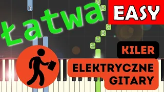 🎹 Kiler (Elektryczne Gitary) - Piano Tutorial (łatwa wersja) 🎵 NUTY W OPISIE 🎼