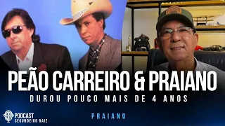 A FORMAÇÃO DA DUPLA - PEÃO CARREIRO E PRAIANO - Podcast Segundeiro Raiz