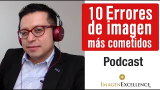 (Podcast) Los 10 ERRORES de IMAGEN más cometidos