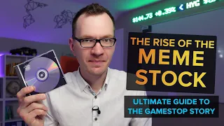 GameStop Stock Explained: The Rise of the Meme Stock