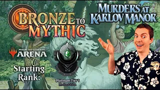 💿 Bronze To Mythic: Episode 11 - Starting Rank: Platinum 1 - (MTG Arena: Karlov Manor Draft) MKM