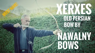 Xerxes - Old Persian Bow by Nawalny Bows - Review