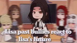 Lisa past classmates react to Lisa's future|¦|gacha cringe|¦|Content only