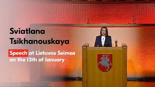 Sviatlana Tsikhanouskaya's acceptance speech at Lietuvos Seimas on the 13th of January