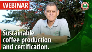 WEBINAR: Sustainable coffee production and certification. Café Monteverde case study in Costa Rica