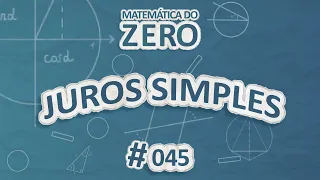 Matemática do Zero | Juros simples - Brasil Escola