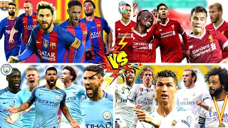 ● Real Madrid 2017 VS Liverpool 2017 VS Barcelona 2017 VS Manchester City 2017