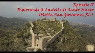 Esplorando il Castello di Santo Niceto (Motta San Giovanni, RC) [mini-documentario]