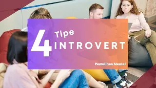 4 Tipe Introvert - Kamu yang Mana??