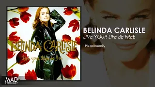 Belinda Carlisle - I Plead Insanity