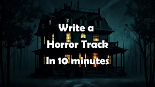 Create a Horror track in 10 minutes