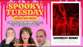 Goodnight Mommy (2014): "Crocs on the Bog" | Spooky Tuesday - A Horror Movie Podcast #184