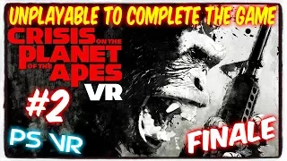 HatCHeTHaZ Plays: Crisis on the Planet of the Apes VR - PSVR [Part 2 - Finale] - 1080p