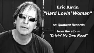 Eric Ravin Hard Lovin' Woman