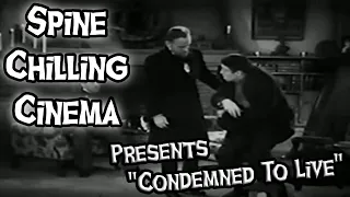Spine Chilling Presents "Condemned To Live" 1935