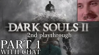 Forsen plays: Dark Souls 2 | Part 1 (with chat)