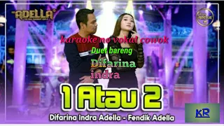 Satu atau dua karaoke - duet bareng difarina indra