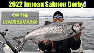2022 Juneau Salmon Derby - On the Leaderboard! King Salmon Fishing - Juneau, Alaska! AUGUST 2022
