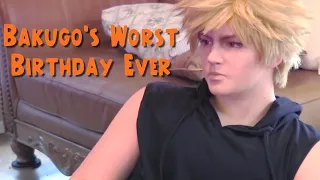 Bakugo's WORST Birthday Ever [TodoBakuDeku] | My Hero Academia Cosplay