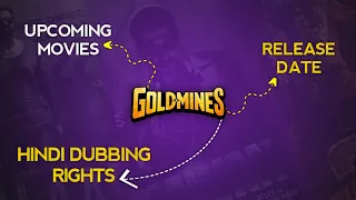 New upcoming movies list Goldmines & Hindi release date | Metamax