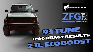 Quick look at Ford Bronco 2.7L ZFG Racing 93 Tune 0-60 Results