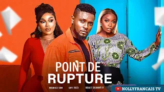 LE POINT DE RUPTURE , FILM COMPLET NOLLYWOOD EN FRANCAIS MAURICE SAN , ONYI ALEX ,BOLHJI OGUNMOLA